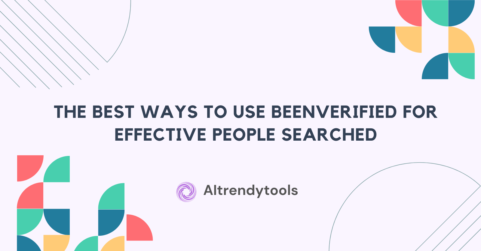 The Best Ways to Use BeenVerified for Effective People Searched - AItrendytools